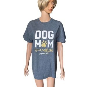 Dog Mom Tshirt Sz L Slightly Used